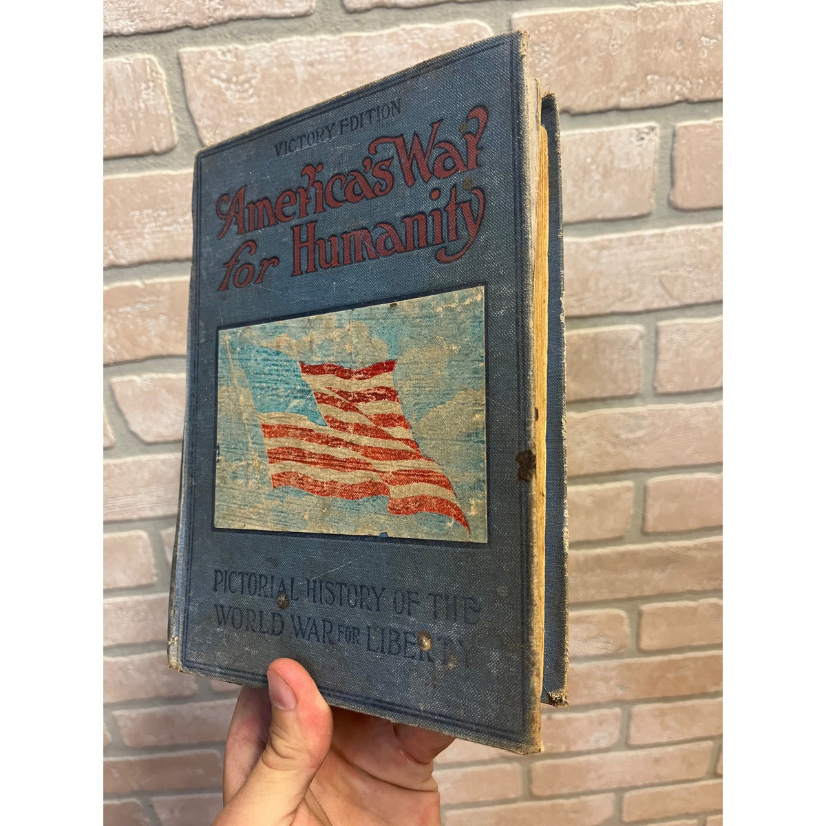 Vintage Hardcover Book America's War For Humanity Victory Edition: Pictorial History of the World War For Liberty 1919 WWI
