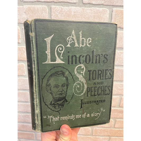 Early 1900s Abe Lincoln's Stories & Speeches Hardcover Book Antique Vintage