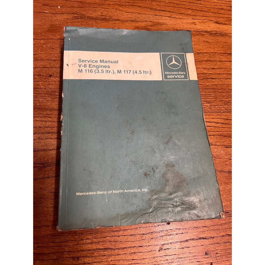 Mercedes-Benz Service Manual V-8 Engines M 116 (3.5 LTR) And M 117 (4.5 LTR) Used