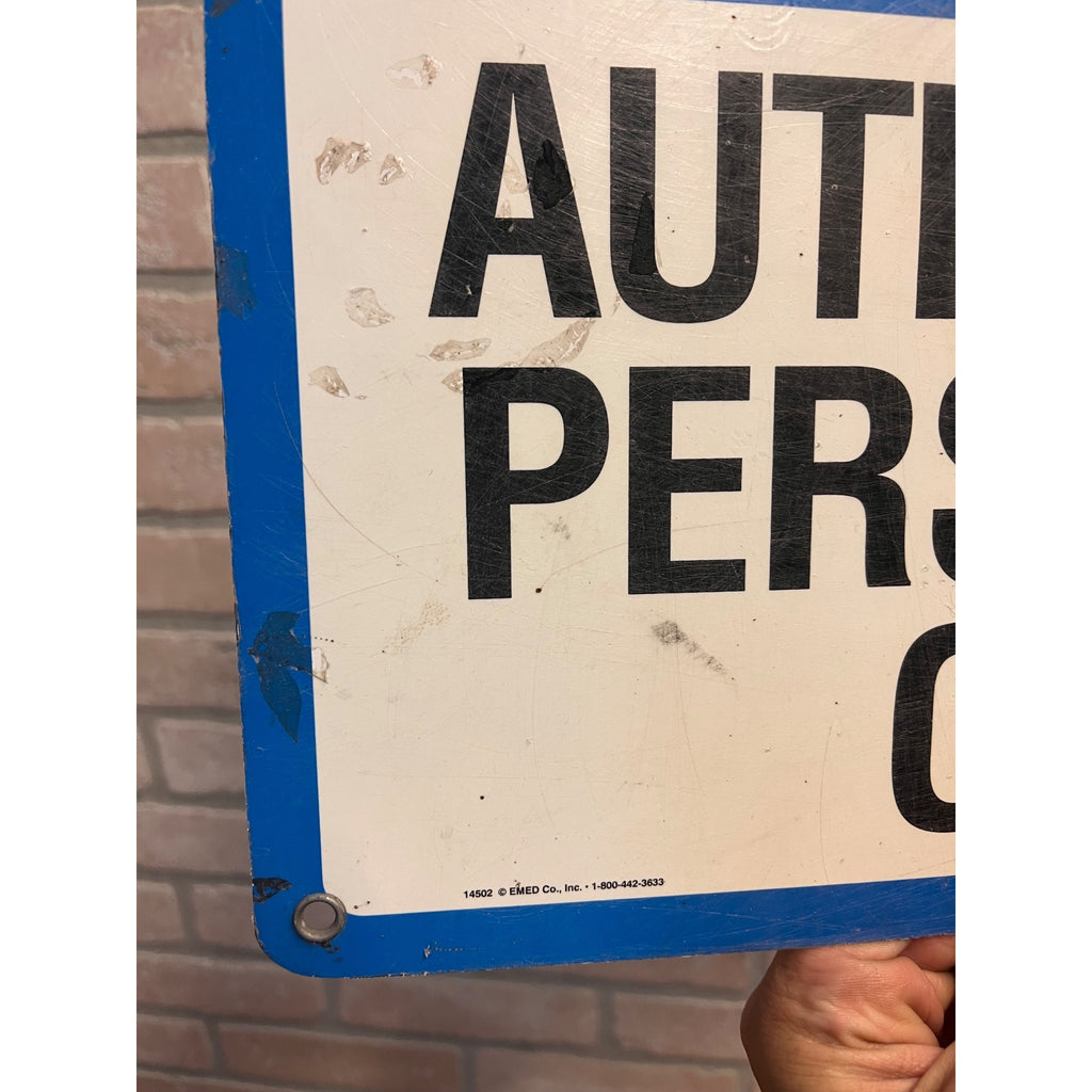 Vintage Notice Authorized Personnel Only Sign HEAVY Industrial Metal EMED Co.