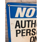 Vintage Notice Authorized Personnel Only Sign HEAVY Industrial Metal EMED Co.