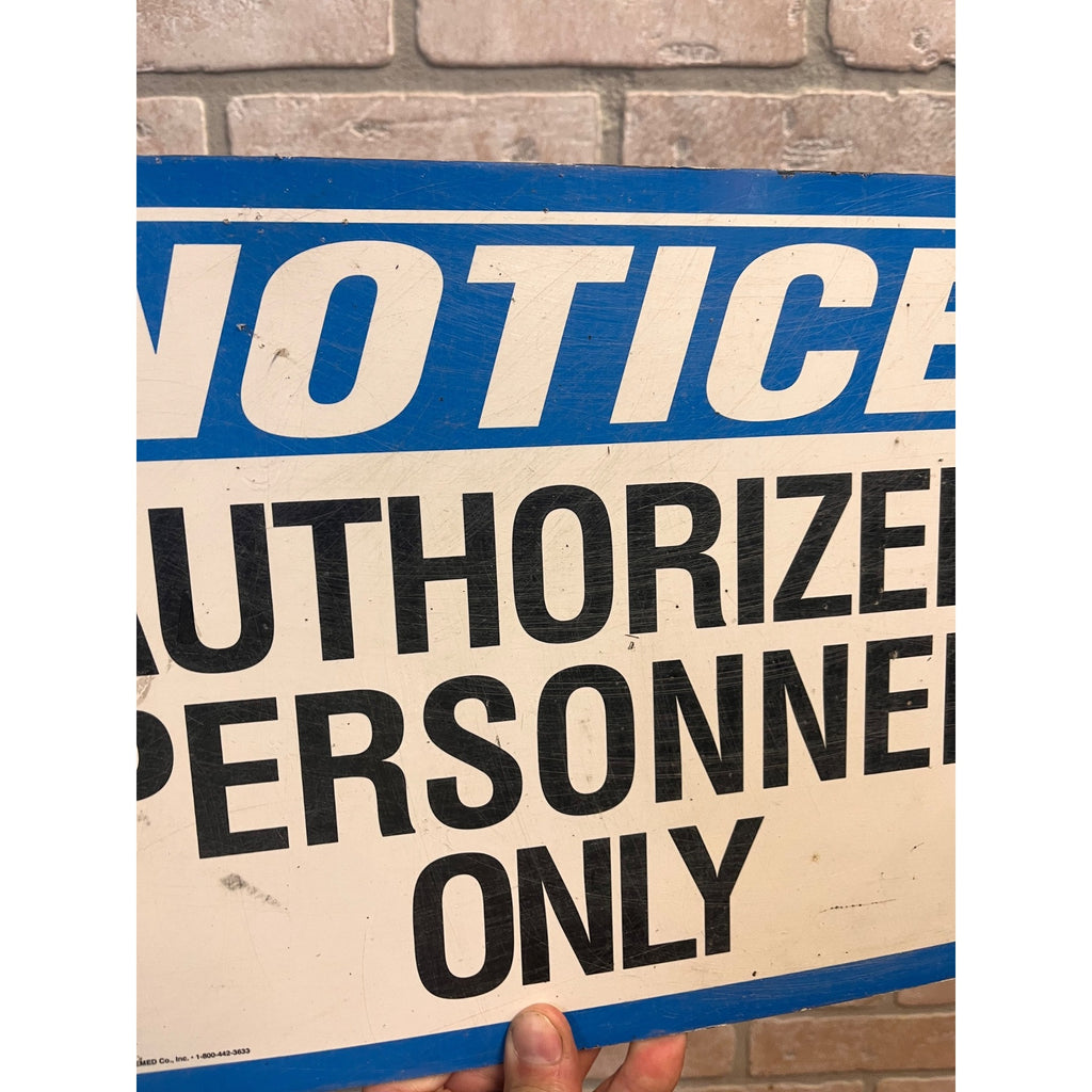 Vintage Notice Authorized Personnel Only Sign HEAVY Industrial Metal EMED Co.