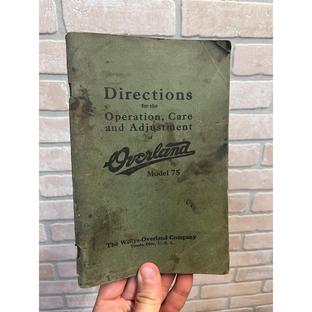 Vintage Paperback Manual Directions for the Operation, Care and Adjustment of the Overland Model 75 Automobile 1915