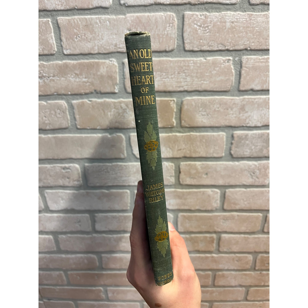 An Old Sweetheart of Mine By James Whitcomb Riley 1902 Hardcover Book