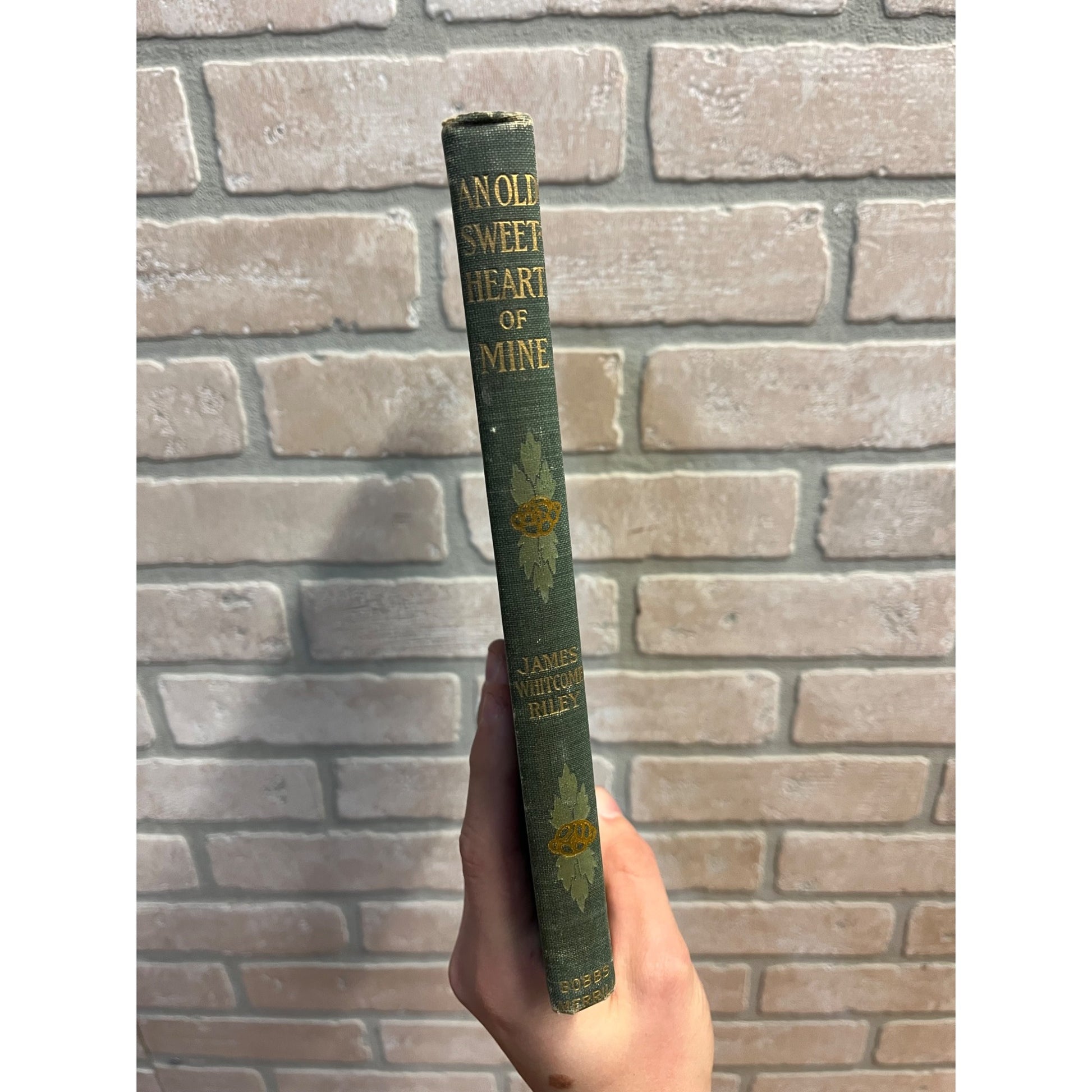 An Old Sweetheart of Mine By James Whitcomb Riley 1902 Hardcover Book