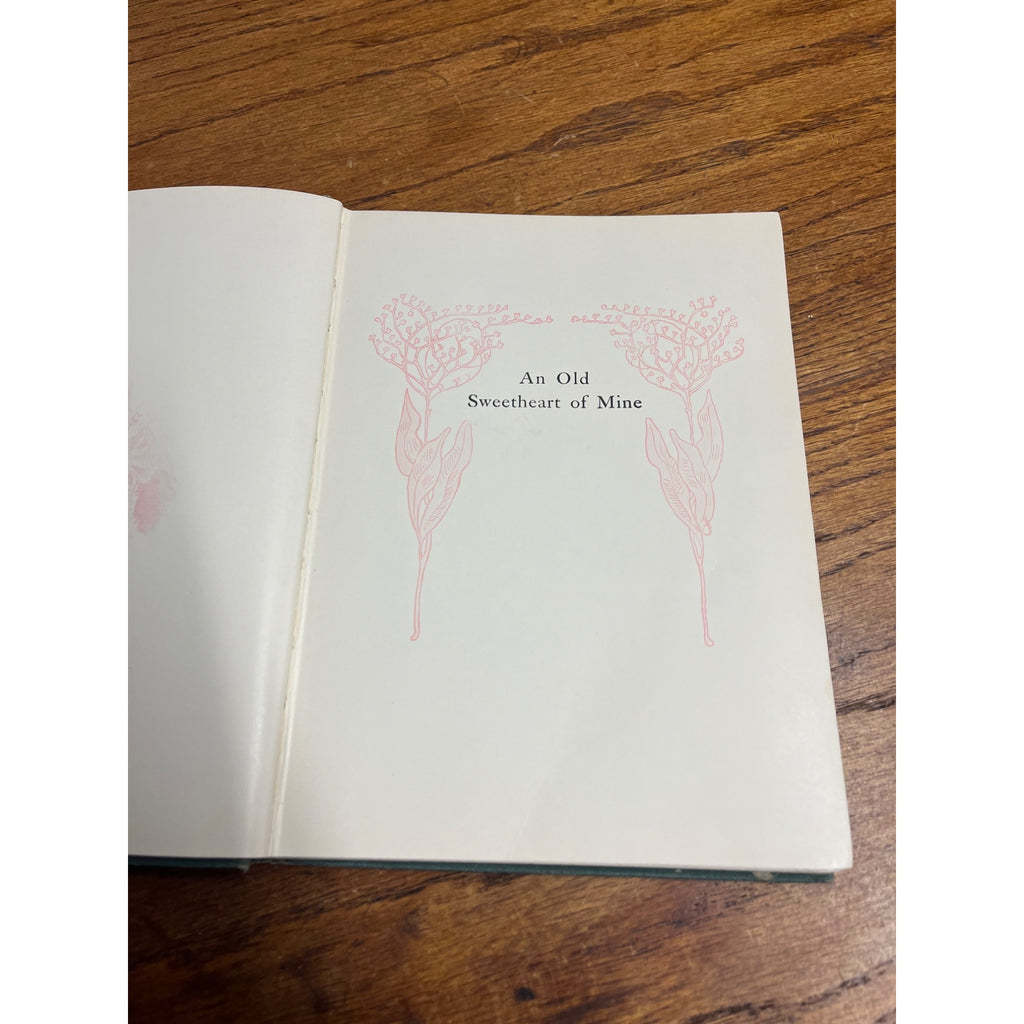 An Old Sweetheart of Mine By James Whitcomb Riley 1902 Hardcover Book