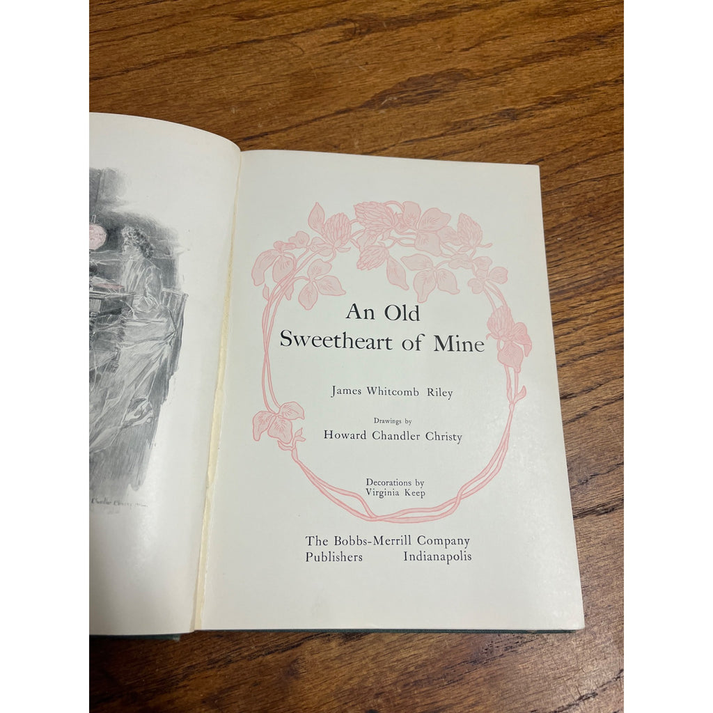An Old Sweetheart of Mine By James Whitcomb Riley 1902 Hardcover Book